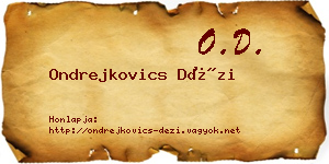 Ondrejkovics Dézi névjegykártya